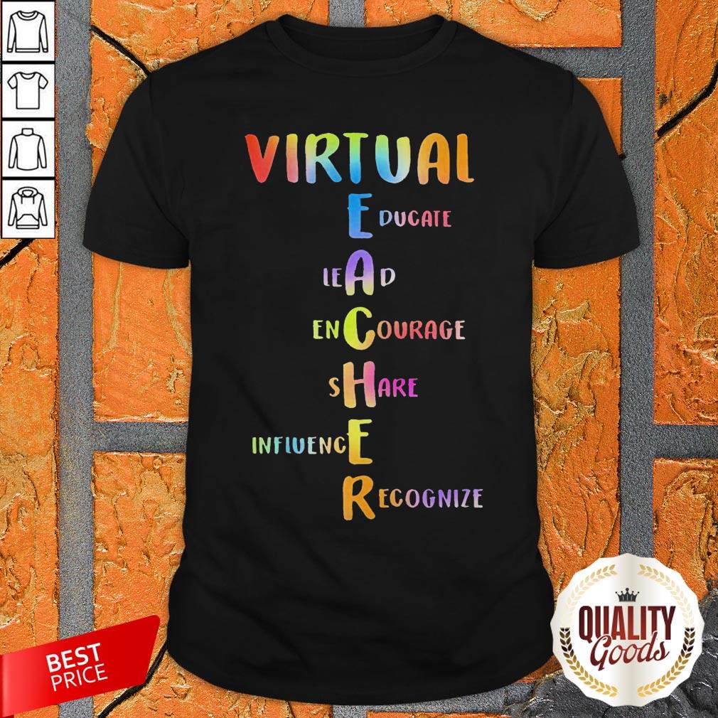 Virtual Educate Lead Encourage Share Influence Recognize Shirt