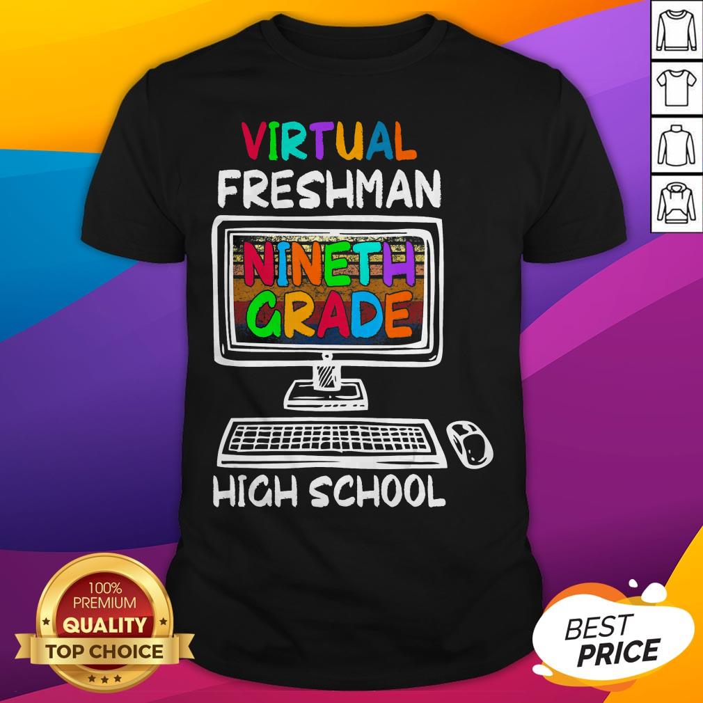 Virtual Freshman Nineth Grade Learning High School Shirt