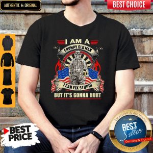 Awesome American I Am A Grumpy Old Man I Can Fix Stupid But It’s Gonna Hurt Shirt