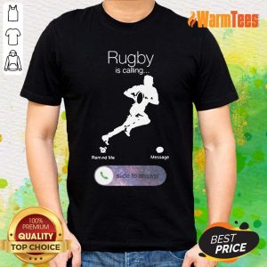 Rugby Is Calling Shirt