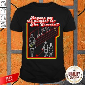 Anyone Got The Number For The Exorcist Shirt