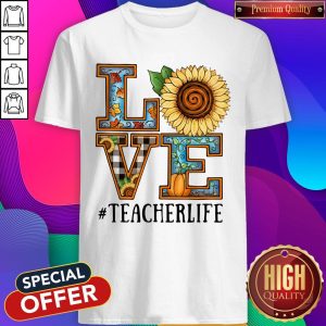 Top Love Sunflower #Teacherlife Shirt