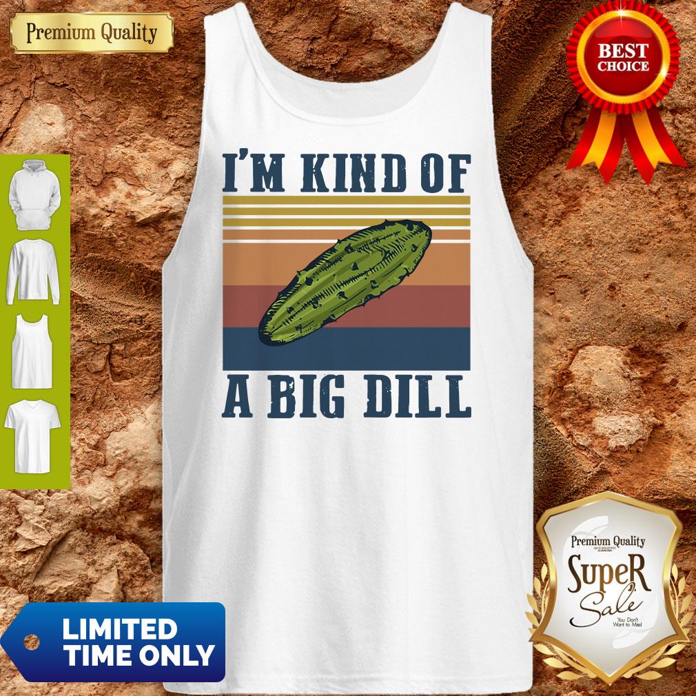 Official I’m Kind Of A Big Dill Vintage T-Shirt