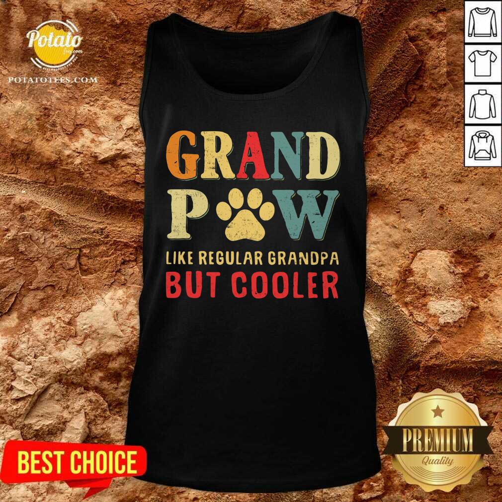 Grand Paw Like A Regular Grandpa But Cooler Shirt