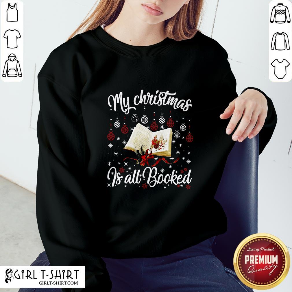 Want My Christmas Is All Booked Shirt