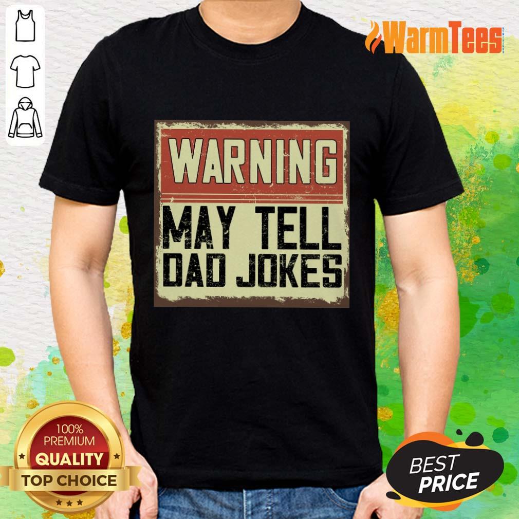 Warning May Tell Dad Jokes Vintage Shirt