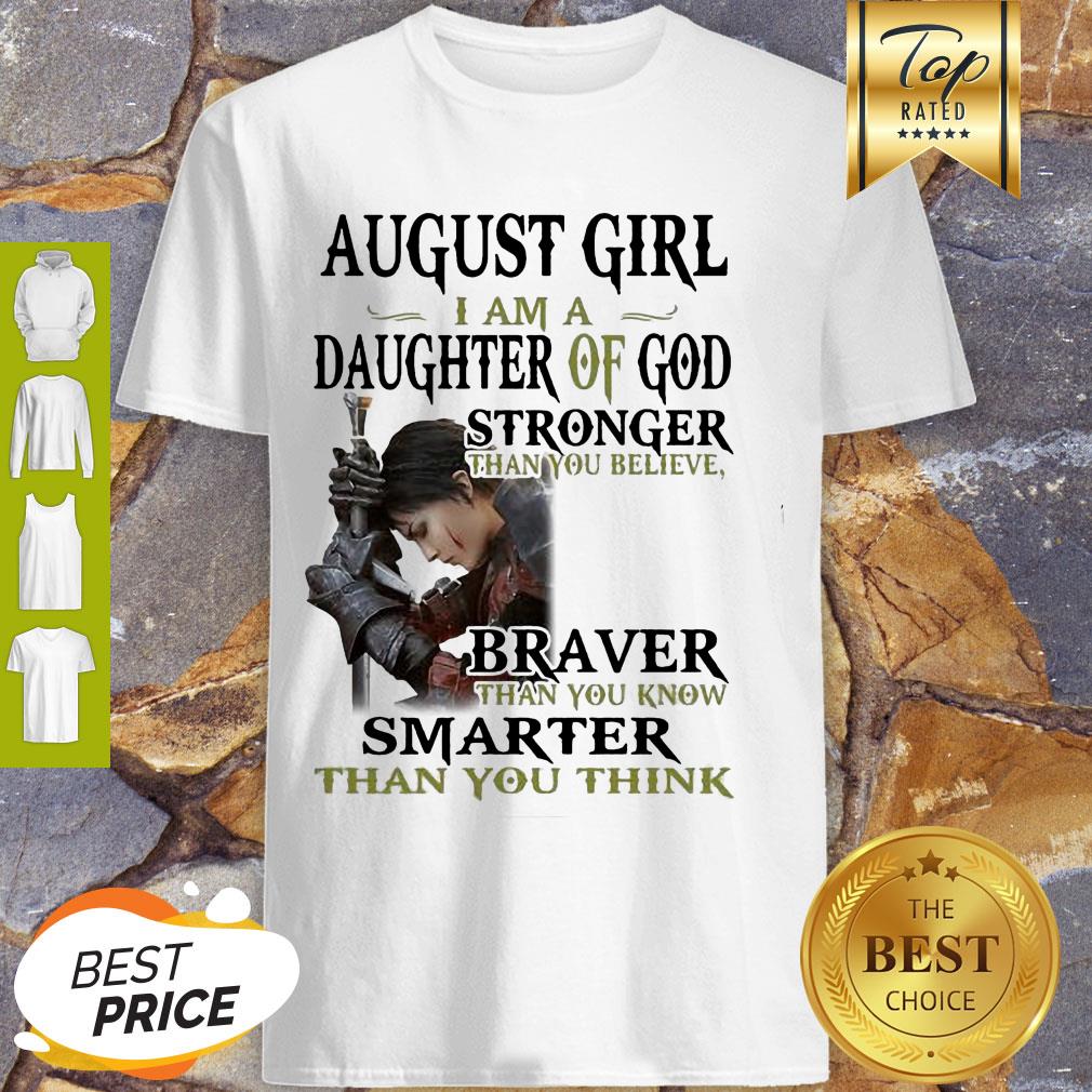 warrior-woman-august-girl-i-am-a-daughter-of-god-stronger-than-you-believe-shirt.jpg