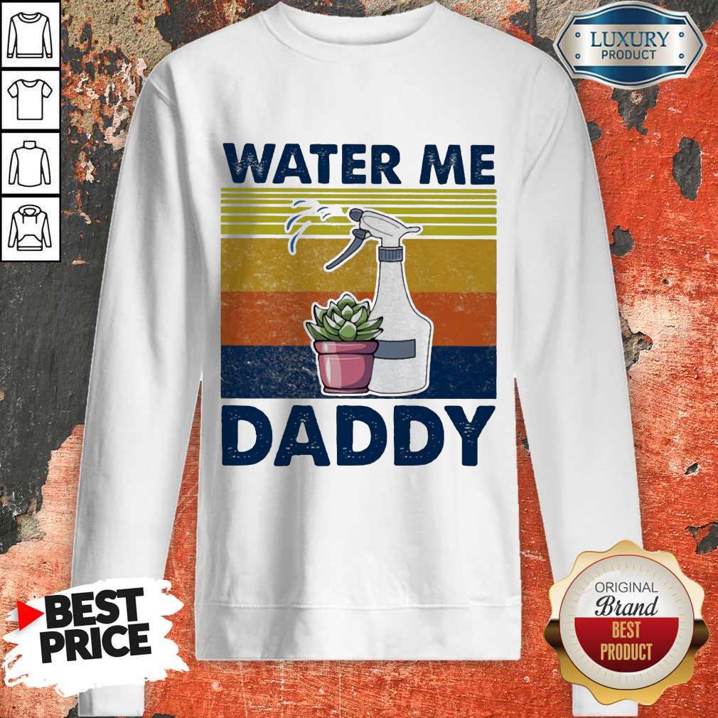 Water Me Daddy Vintage Shirt