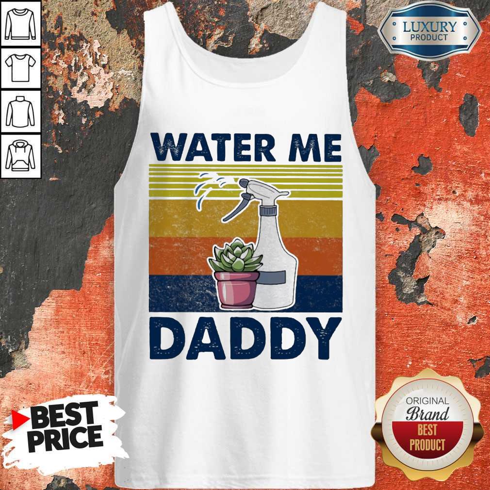 Water Me Daddy Vintage Shirt