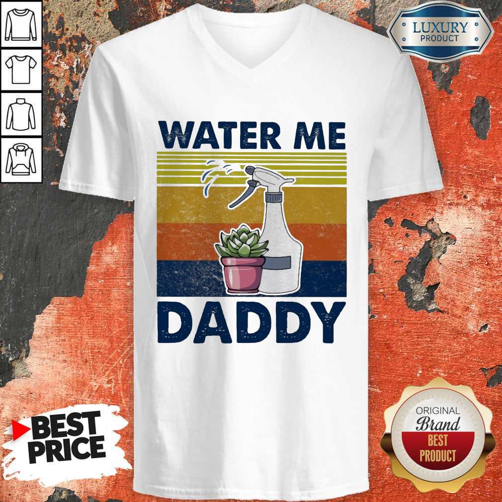 Water Me Daddy Vintage Shirt