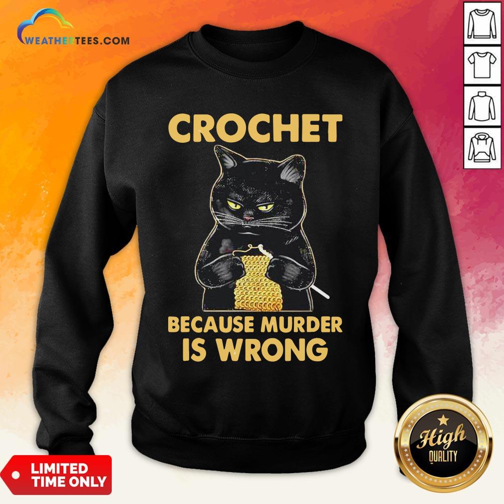 Waters Crochet Black Cat Murder Because Murder Is Wrong Shirt