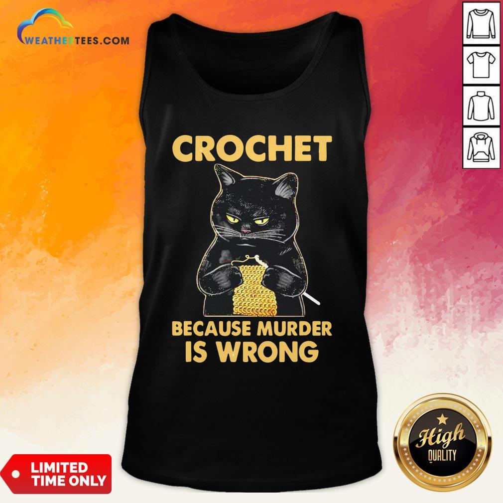 Waters Crochet Black Cat Murder Because Murder Is Wrong Shirt