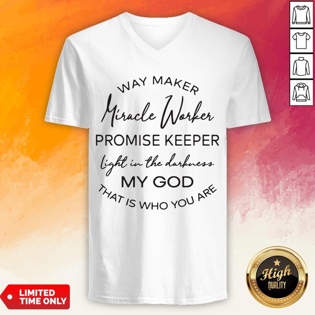 Waymaker Miracle Worker Promise Keeper Light In The Darkness Tee Shirt