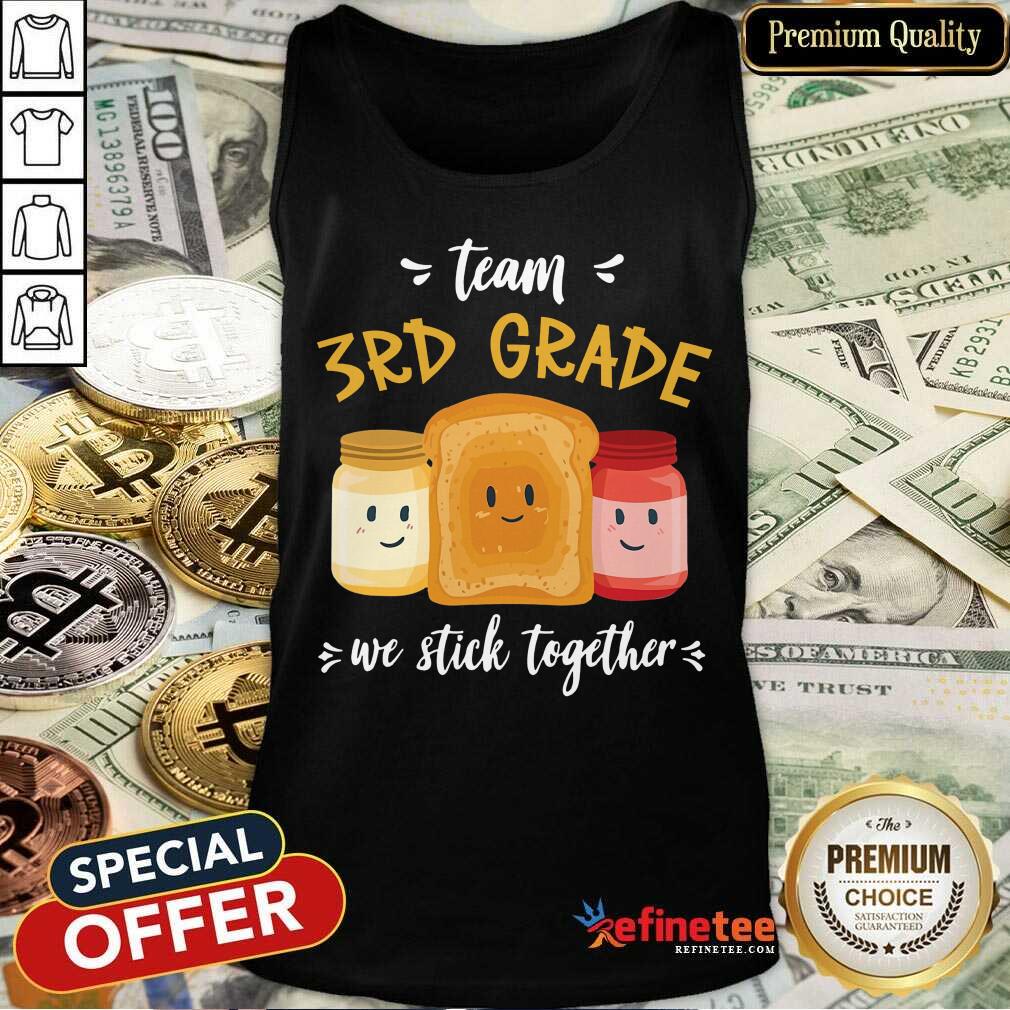 We Stick Together Sandwich Team 3rd Grade Shirt