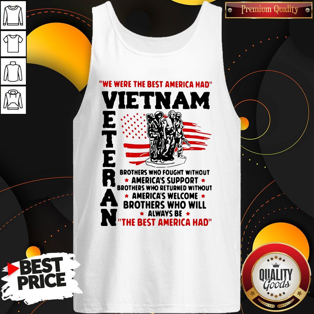 We Were The Best America Had Vietnam Veteran The Best America Had Shirt