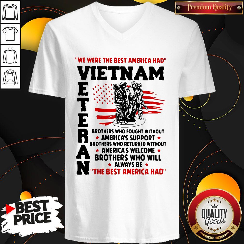 We Were The Best America Had Vietnam Veteran The Best America Had Shirt