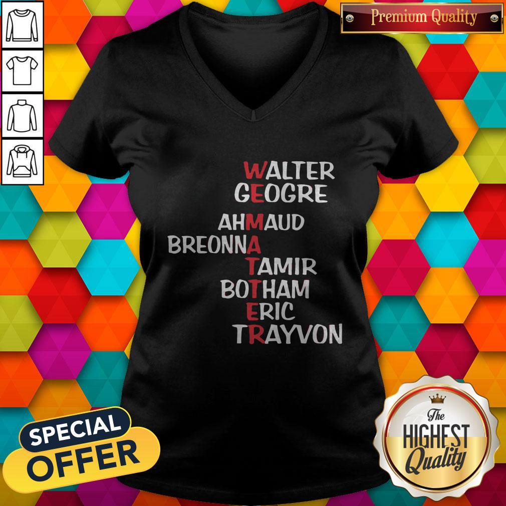 WEematter Walter George Ahmaud Breonna Tamir Botham Eric Trayvon shirt