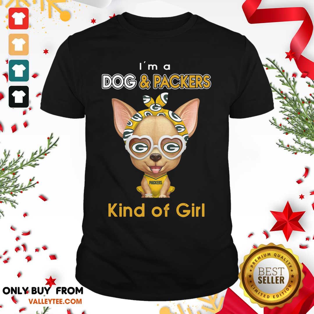 Wicked Chihuahua I’m A Dog And Green Bay Packers Kind Of Girl Shirt