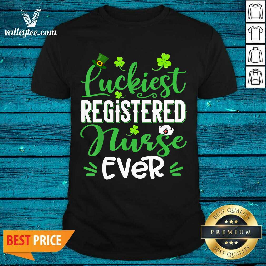 Wicked Luckiest Registered Nurse Ever St Patricks Day Shirt