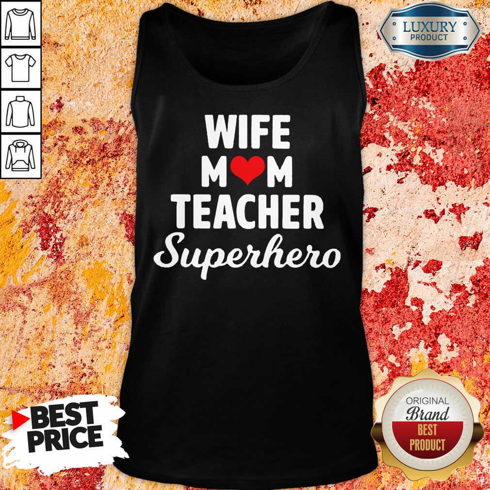 Wife Love Mom Teacher Superhero Shirt