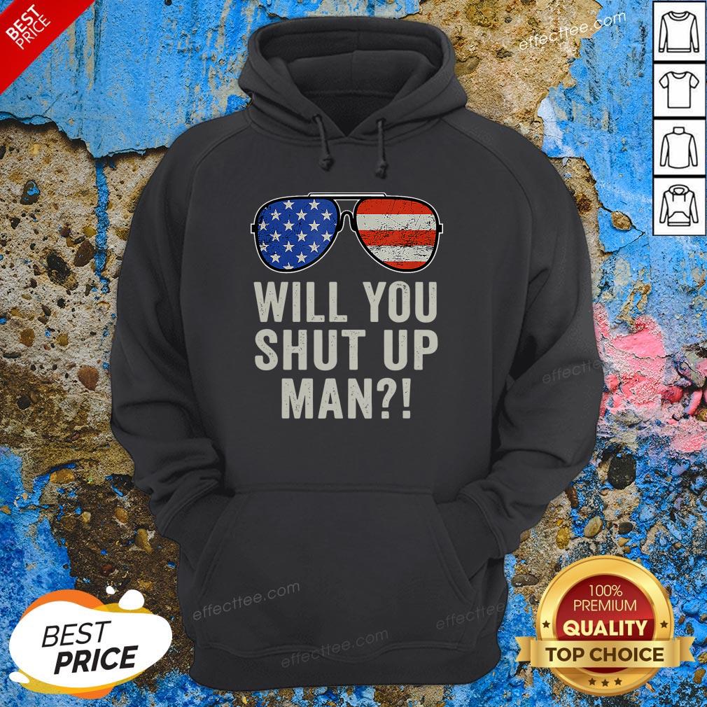 Will You Just Shut Up Man Joe Biden Quote Glass American Flag Shirt