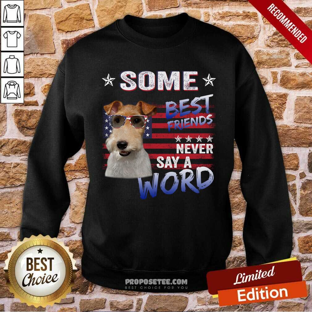 Wire Fox Terrier Some Best Friend Shirt