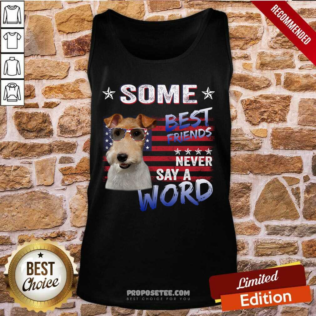 Wire Fox Terrier Some Best Friend Shirt