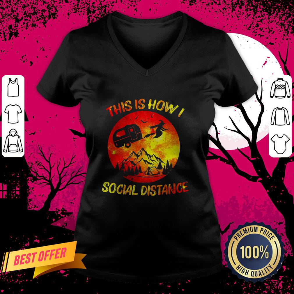 Witch Camping This Is How I Social Distance Happy Halloween Shirt