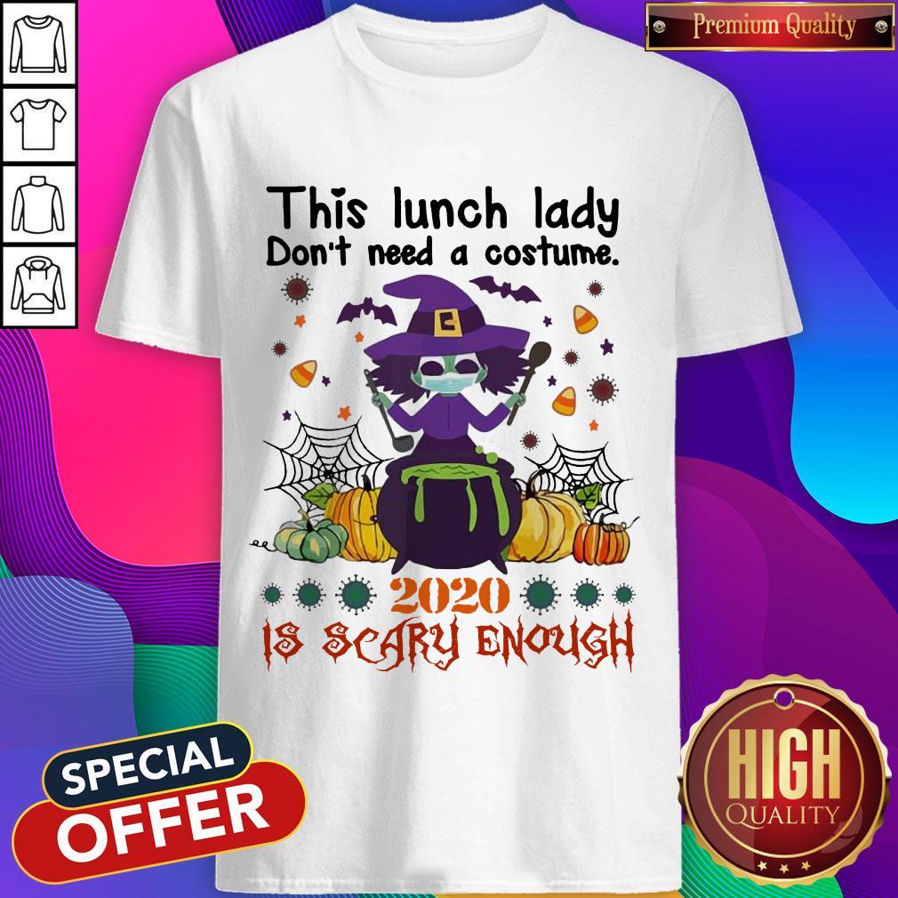 witch-face-mask-this-lunch-lady-dont-need-a-costume-2020-is-scary-enough-halloween-shirt.jpg