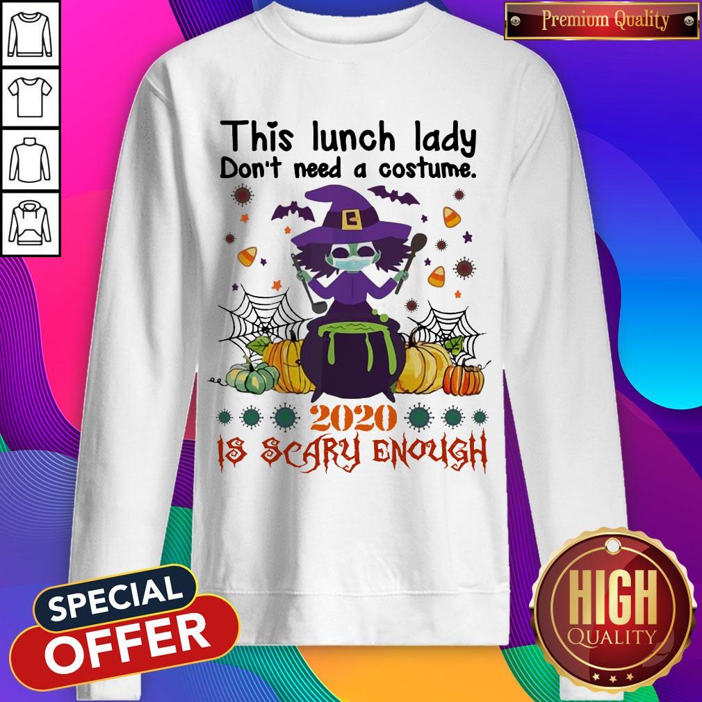 witch-face-mask-this-lunch-lady-dont-need-a-costume-2020-is-scary-enough-halloween-sweatshirt.jpg
