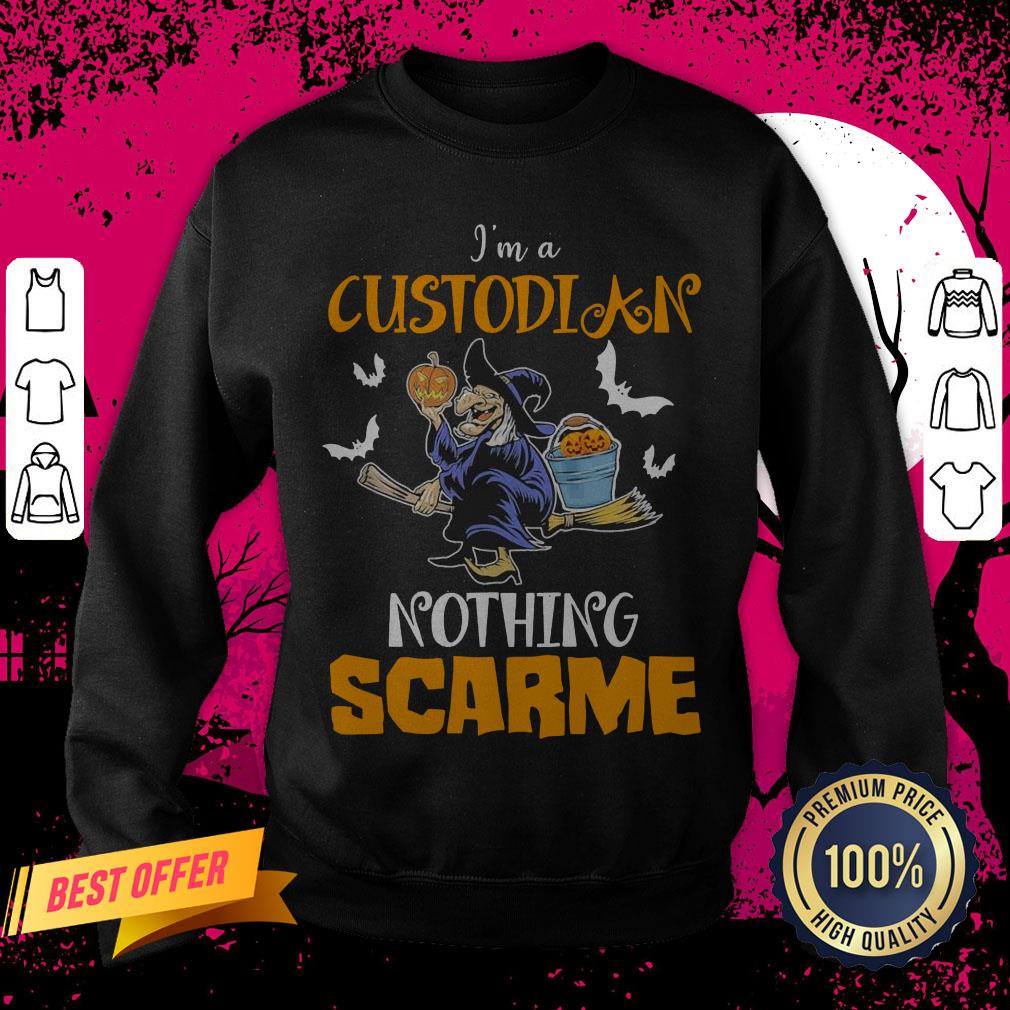 Witch I'm A Custodian Nothing Scare Me Halloween Shirt