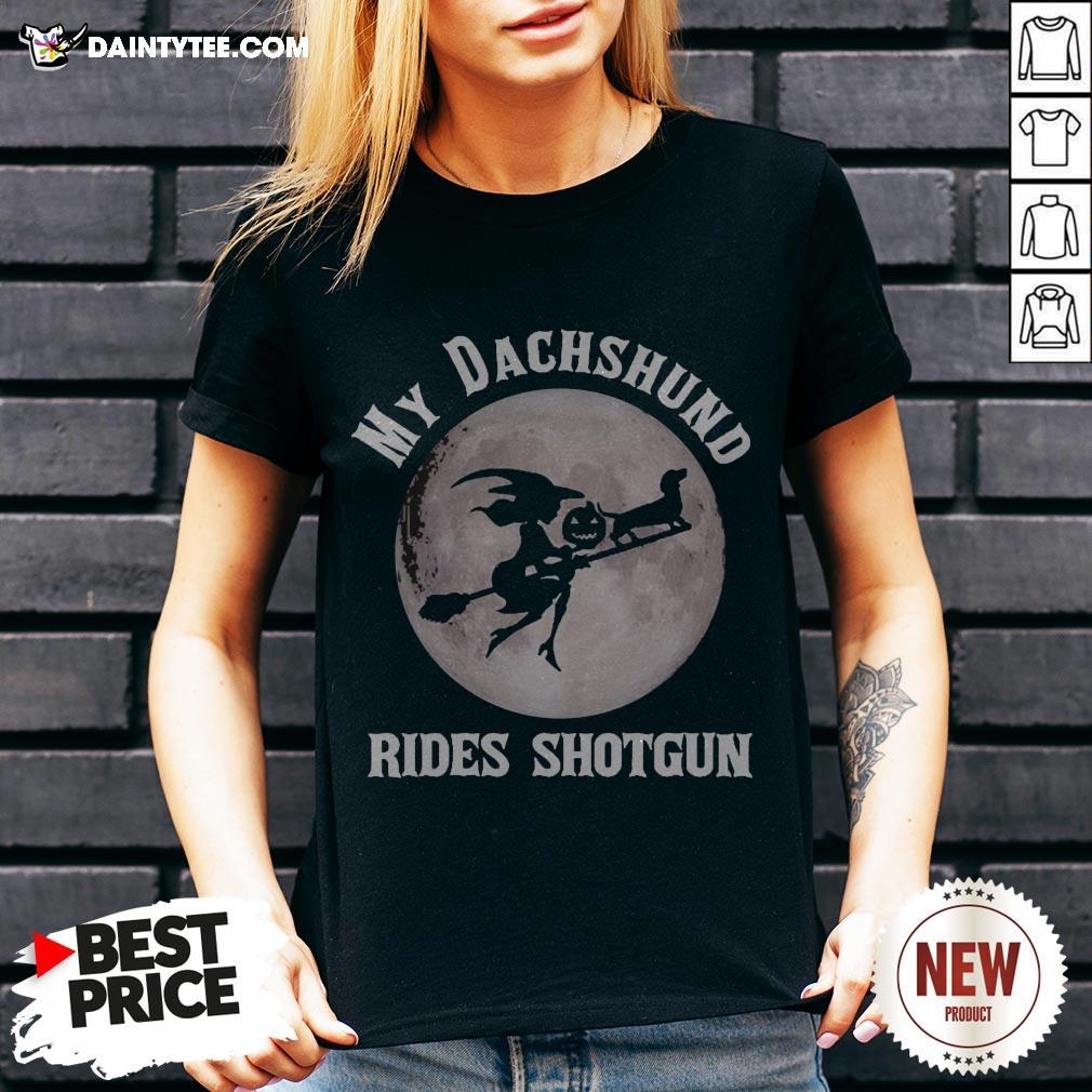 Witch My Dachshund Rides Shotgun Halloween Shirt