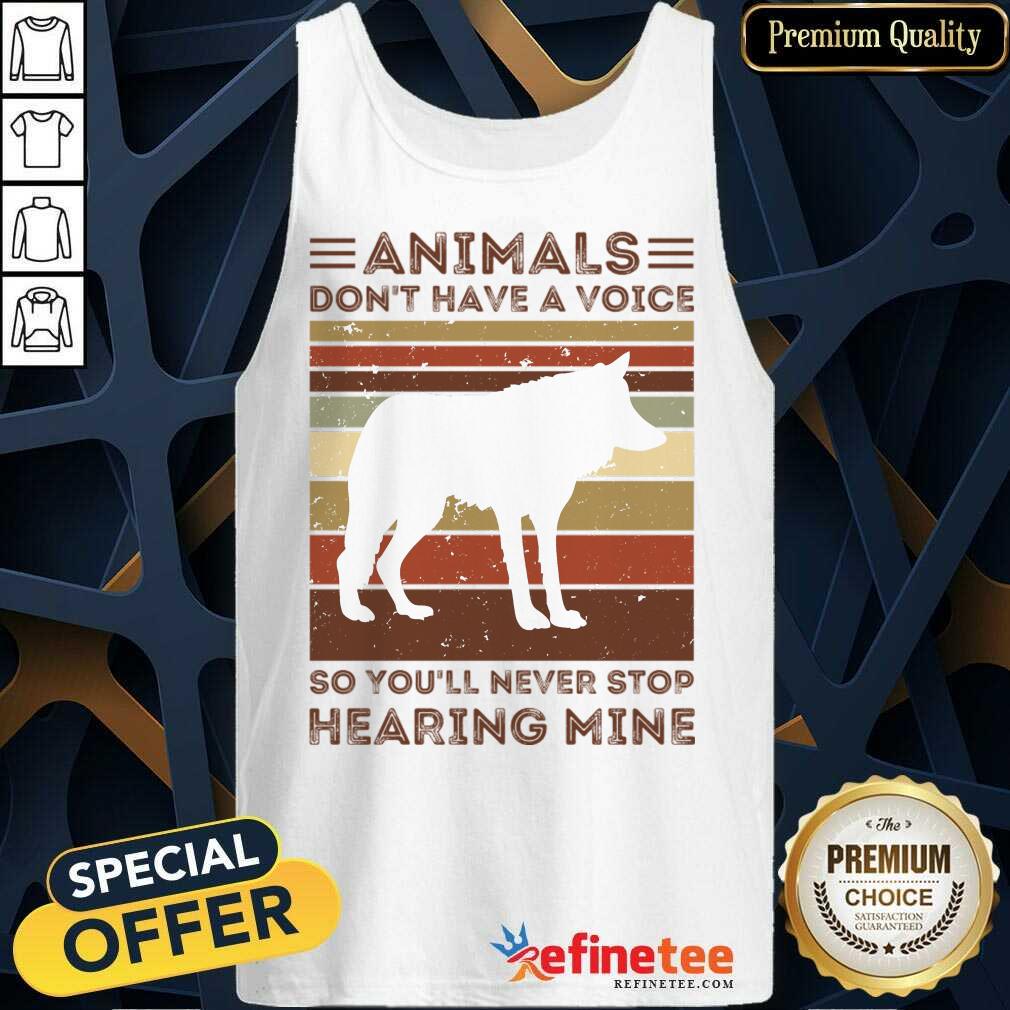 Wolves Animals Don't Have A Voice Stop Hearing Mine Vintage Shirt