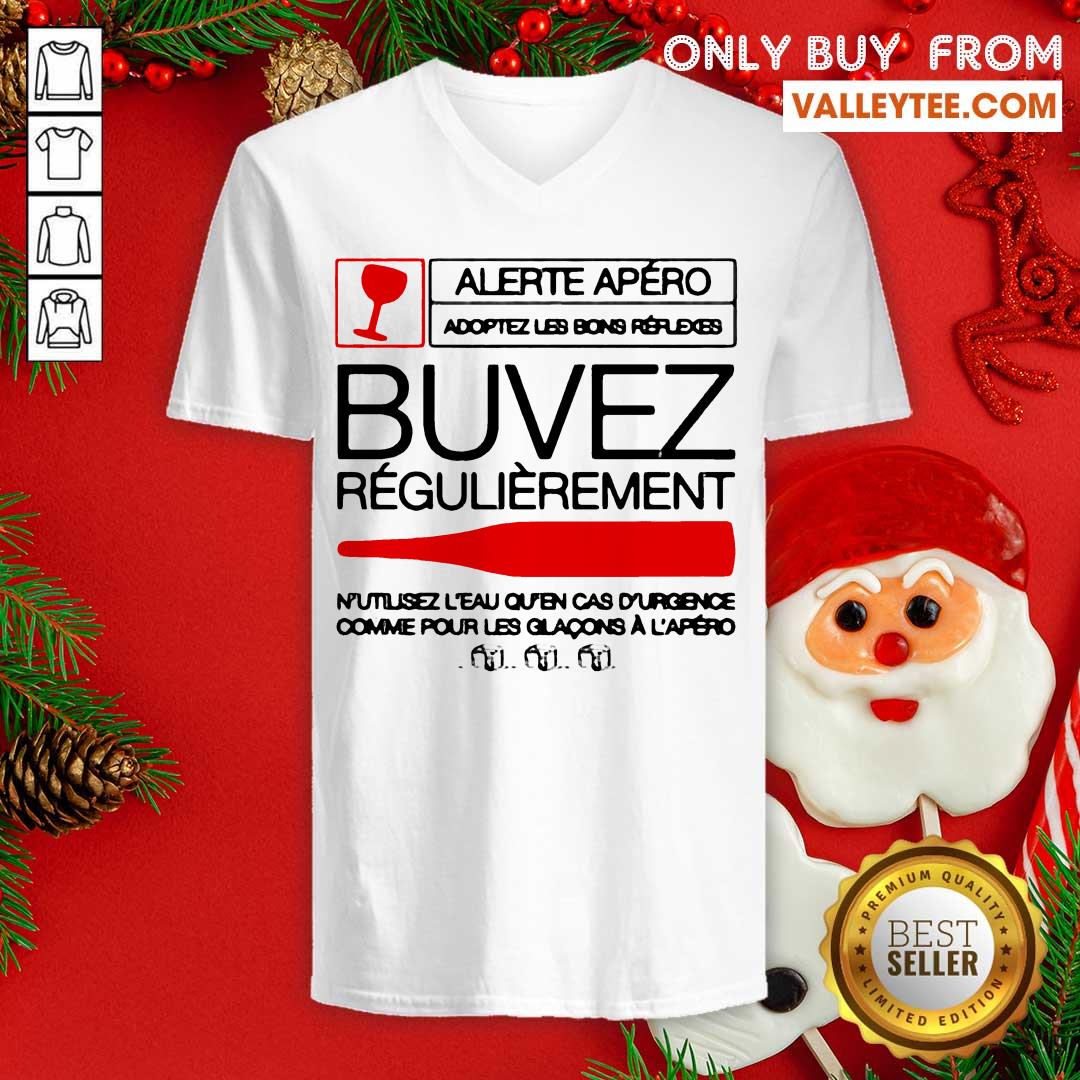 Wonderful Alerite Apero Buvez ReGulieremnt Shirt