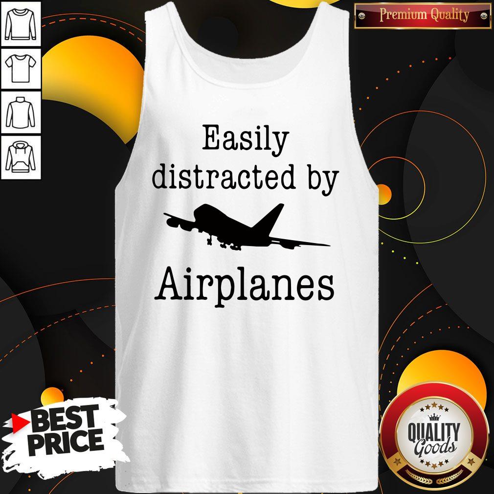 Wonderful Easily Distracted By Airplanes Shirt