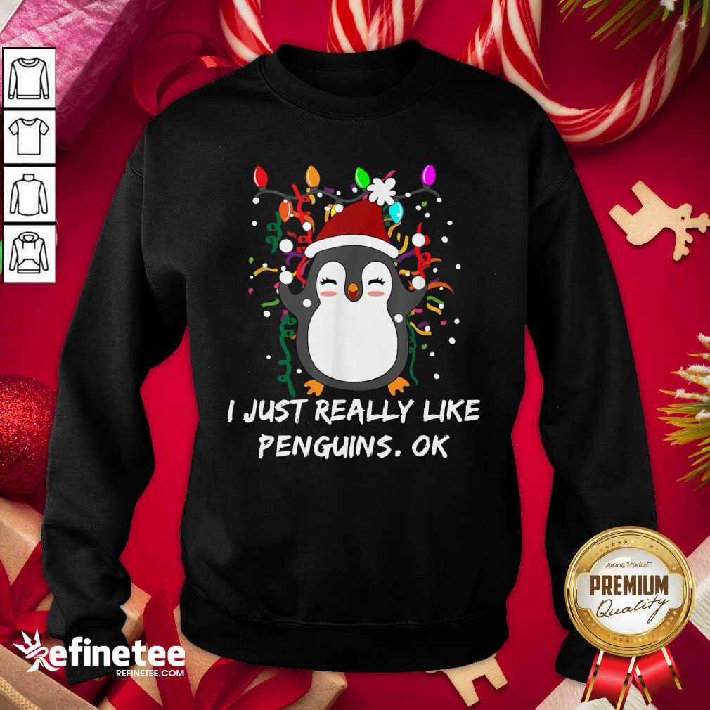 Wonderful Merry Christmas Penguin I Just Really Like Penguins Ok Shirt