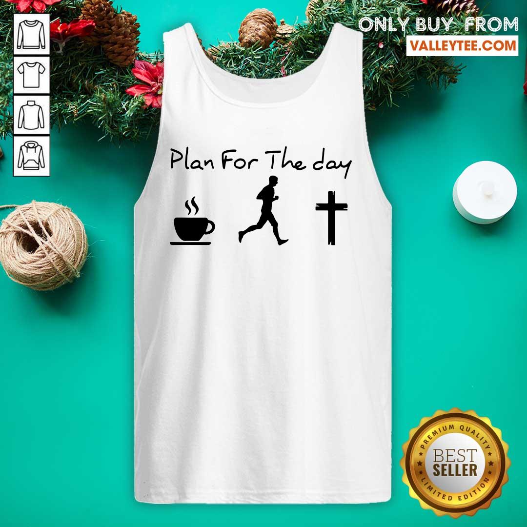 Wonderful Plan For The Day Shirt
