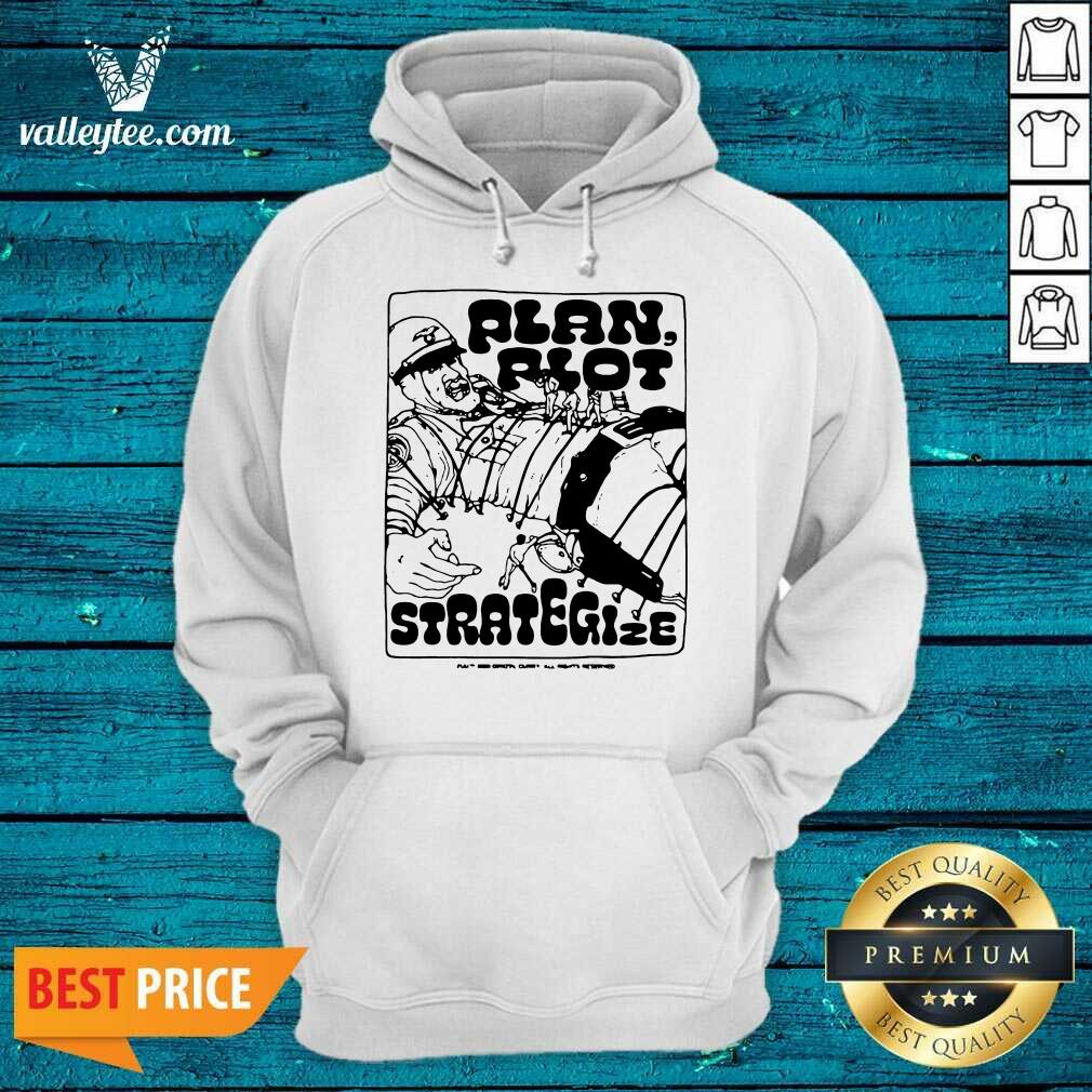 Wonderful Plan Riot Strategize Shirt