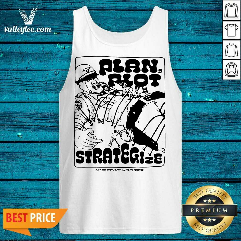 Wonderful Plan Riot Strategize Shirt
