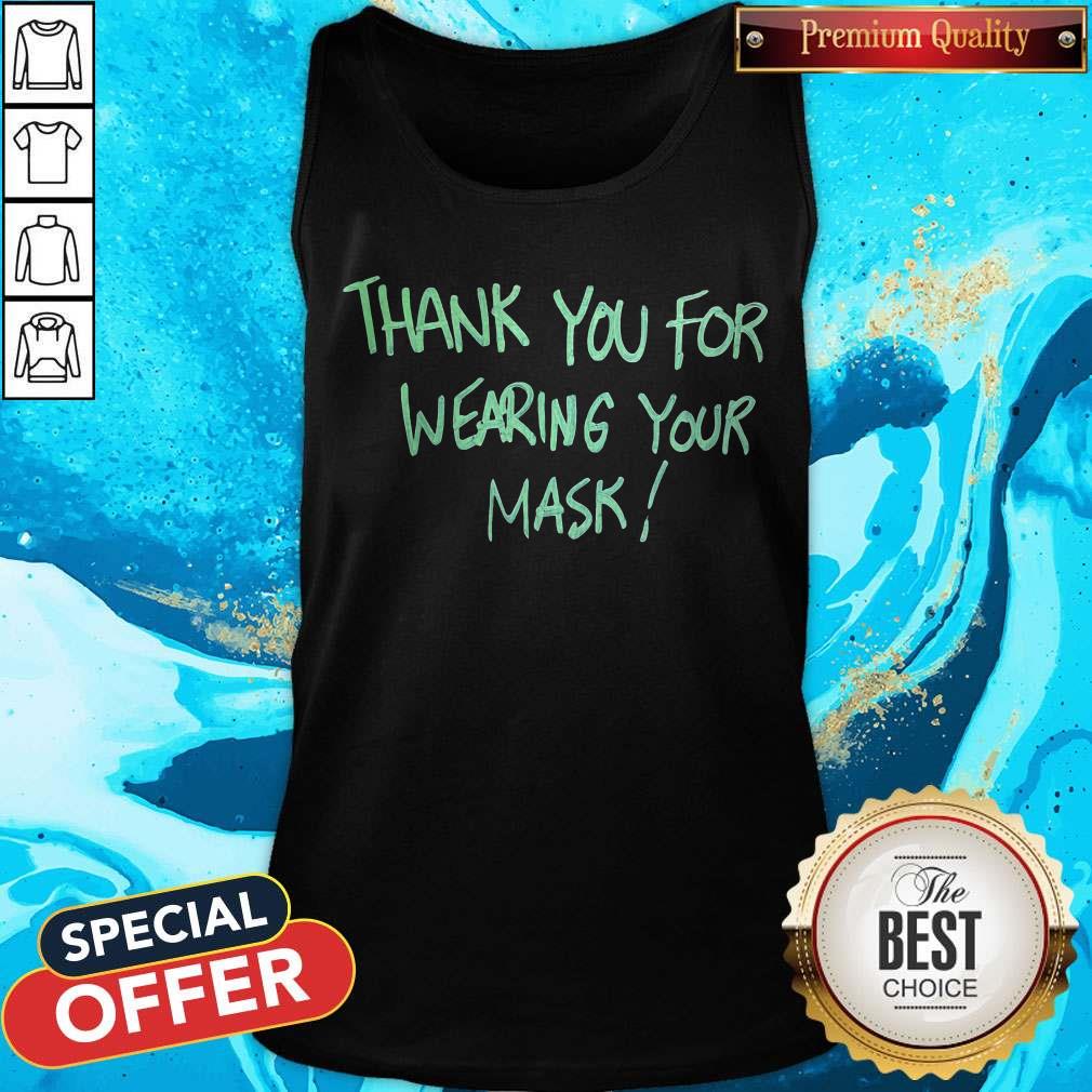 Wonderful Thank You For Wearing Your Mask Shirt