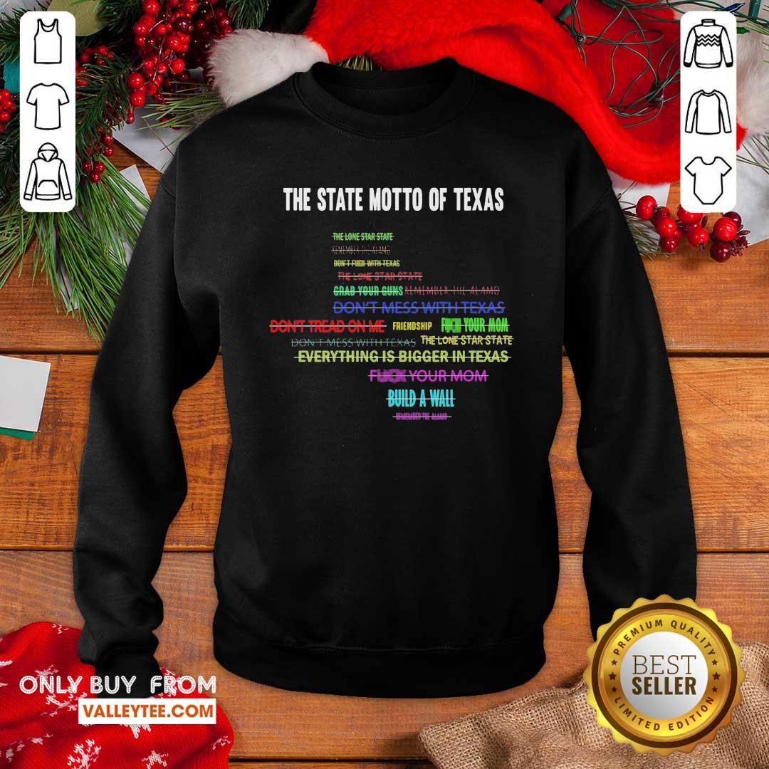 Wonderful The State Motto Of Texas Shirt