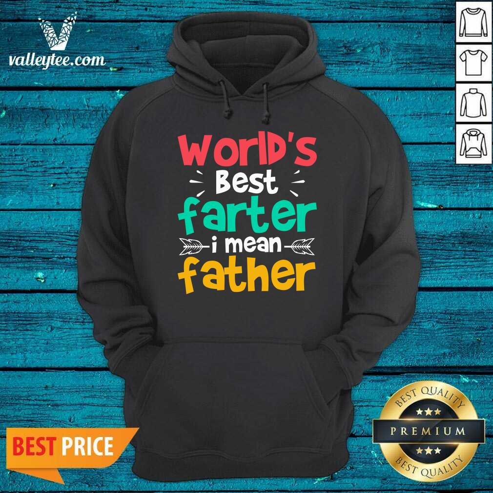 World's Best Farter I Mean Father Shirt