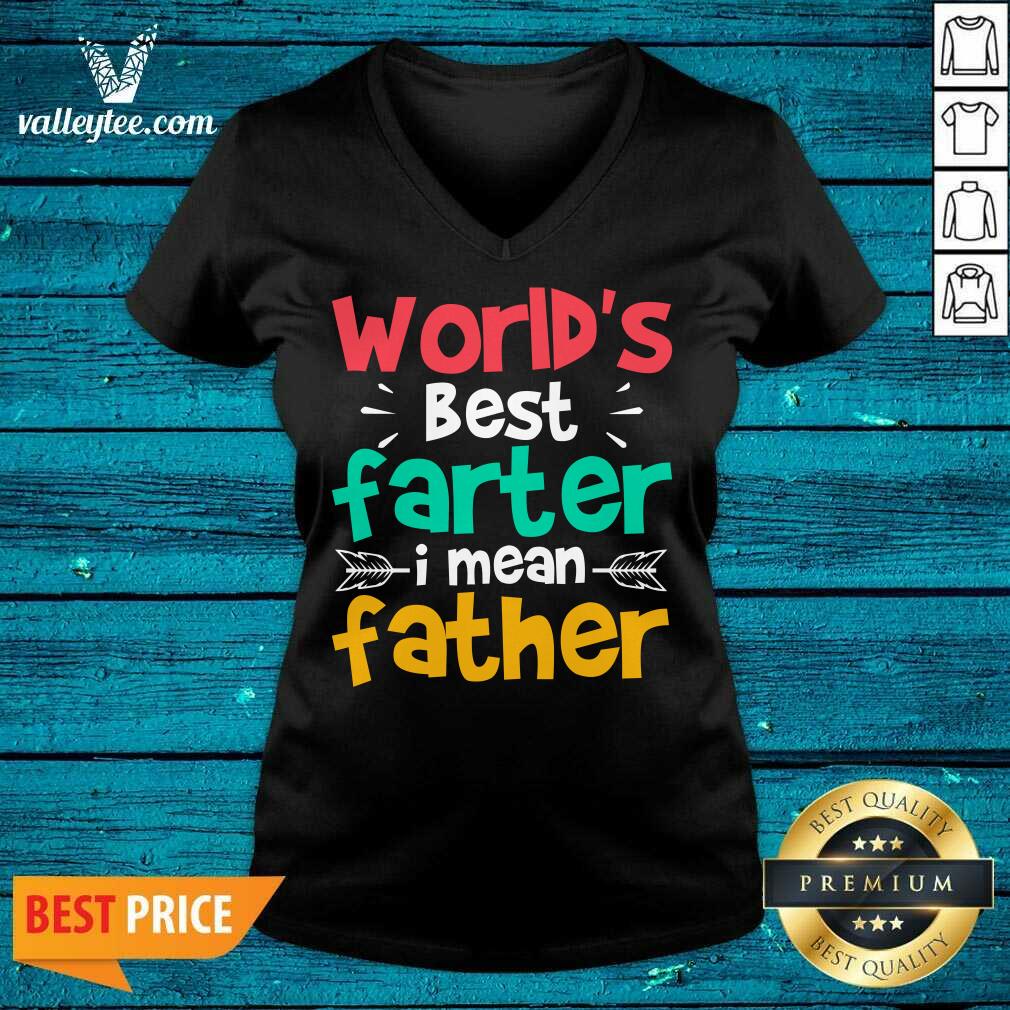World's Best Farter I Mean Father Shirt