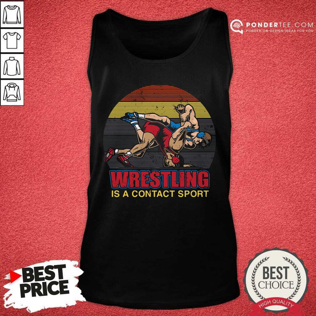 Wrestling Is A Contact Sport Vintage Shirt
