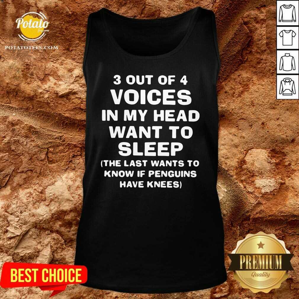 Awesome 3 Out Of 4 Voices In My Head Want To Sleep Shirt