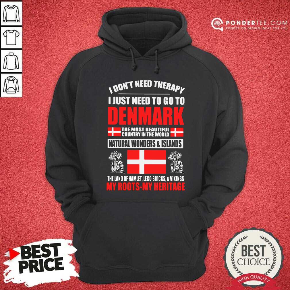 I Just Need To Go To Denmark Shirt
