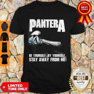 Official Pantera Be Yourself By Yourself Stay Away From Me Shirt