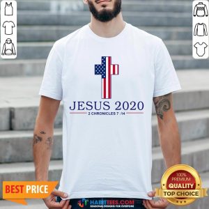Nice Jesus 2020 2 Chronicles 7 14 America Flag Shirt