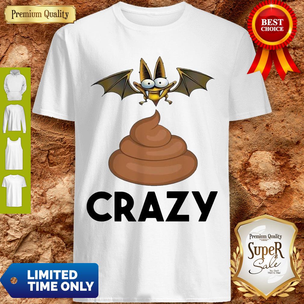 Cute Bat Shit Crazy Shirt