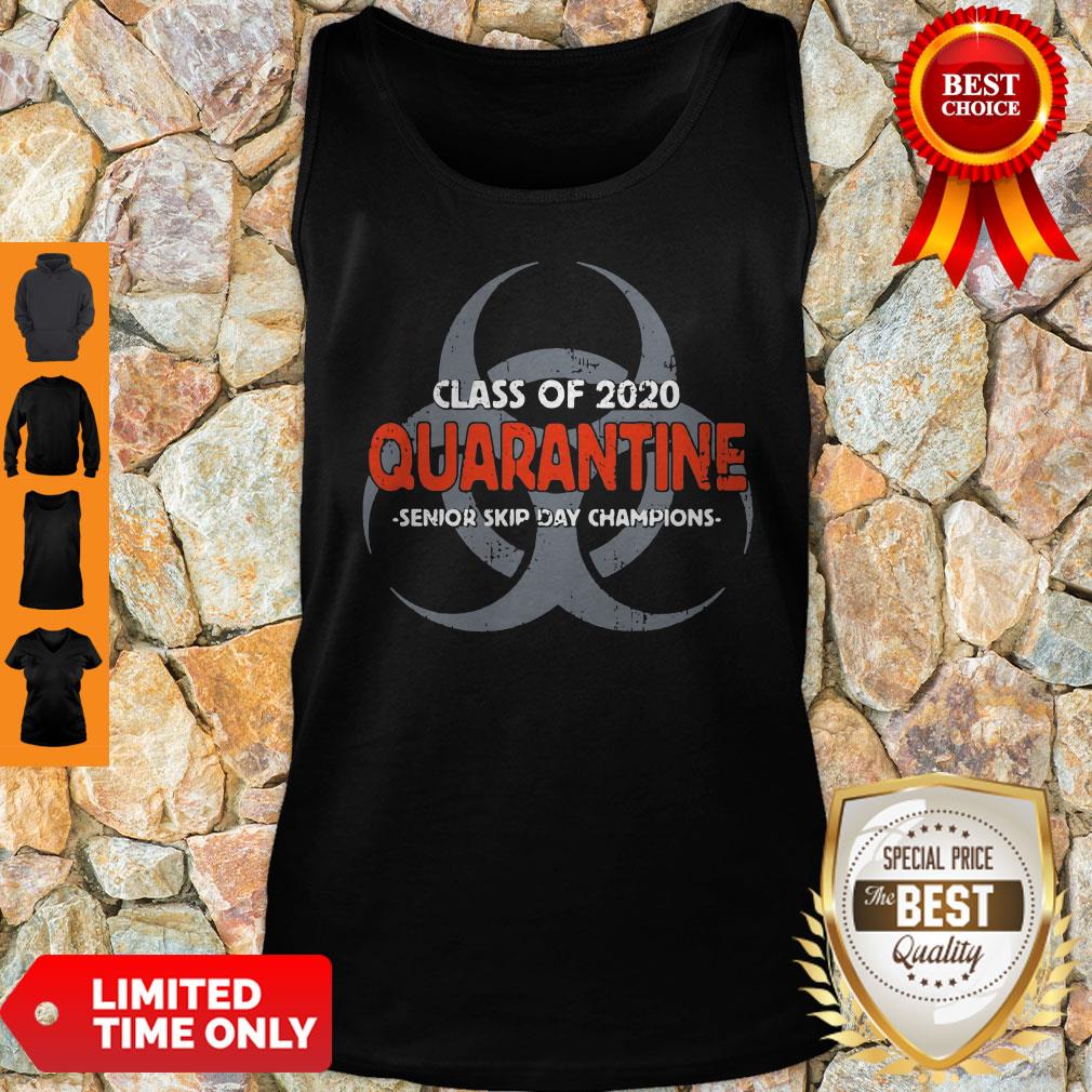 Class Of 2020 Quarantine Senior Skip Day Champions Shirt